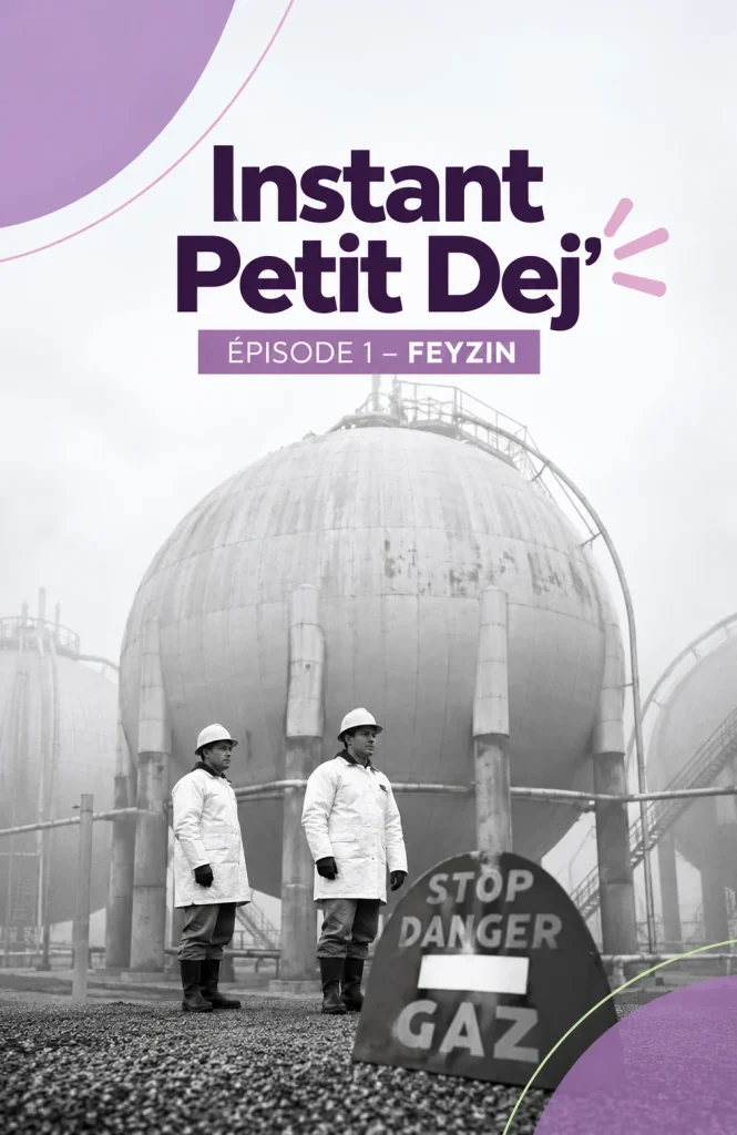 Instant Petit Dej’ — Épisode 1 Feyzin